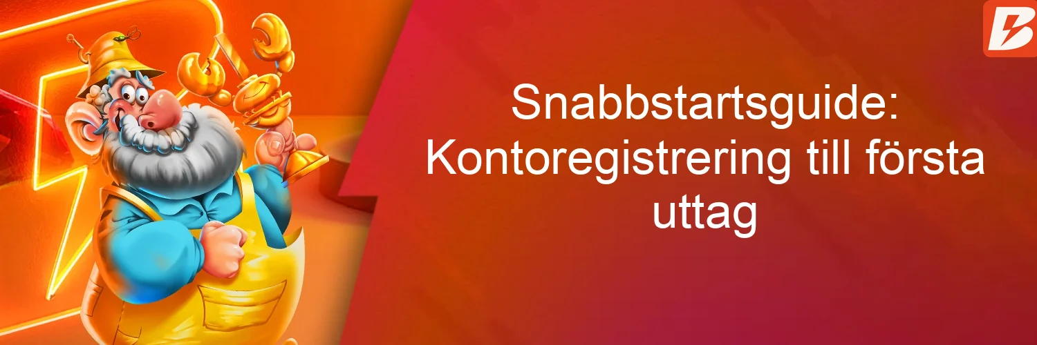 Snabbstartsguide: Kontoregistrering till första uttag